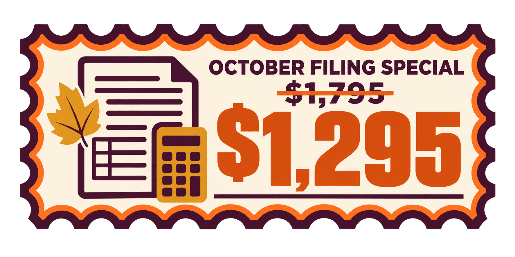 October Filing Special. $1,295, reduced from $1,795. Save $500.